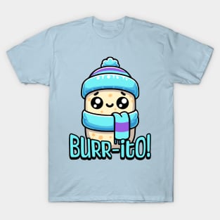 Burrito! Cute Shivering Burrito Pun T-Shirt